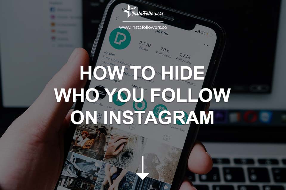 How to Hide Who You Follow on Instagram