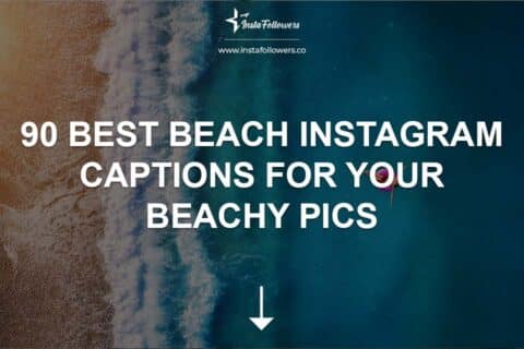 From Surf to Sand: 90 Best Beach Instagram Captions for Your Beachy Pics 