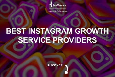 Best Instagram Growth Service Providers