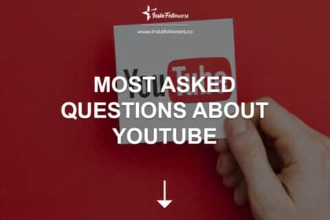 Most Asked Questions about YouTube 