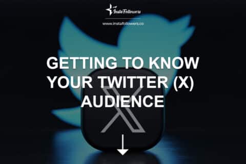 Getting to Know Your Twitter (X) Audience: Why It Matters? 