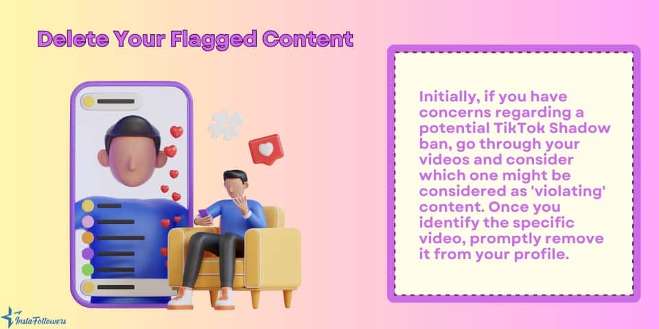 delete your flagged content to fix shadow ban on TikTok