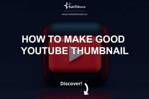 How to Make a Good YouTube Thumbnail 