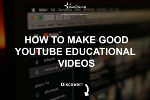 How to Make Good YouTube Educational Videos