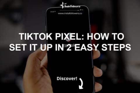 TikTok Pixel: How to Set It Up in 2 Easy Steps 