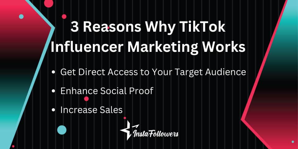 reasons why tiktok influencer marketing works