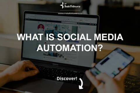 What Is Social Media Automation? 