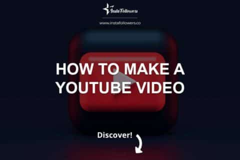 How to Make a YouTube Video 