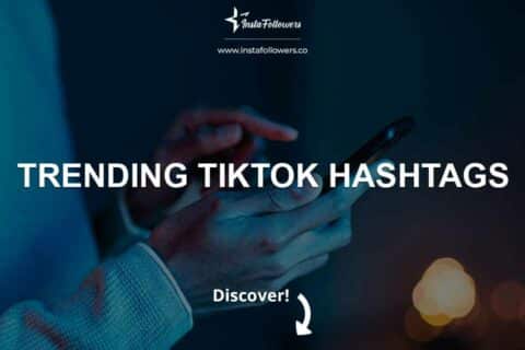 Trending TikTok Hashtags  