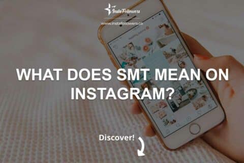 What Does SMT Mean on Instagram? 