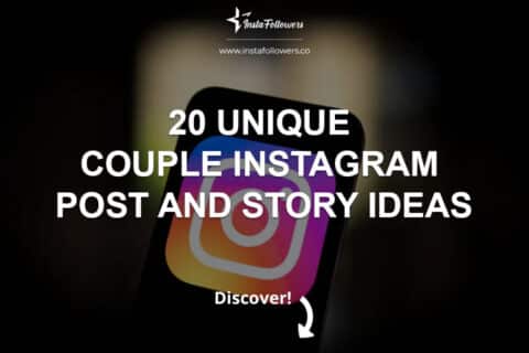 20 Unique Couple Instagram Post and Story Ideas