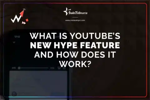 What Is YouTube’s New ’Hype’ Feature and How Does It Work?