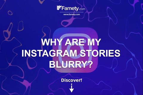 Why Are My Instagram Stories Blurry?