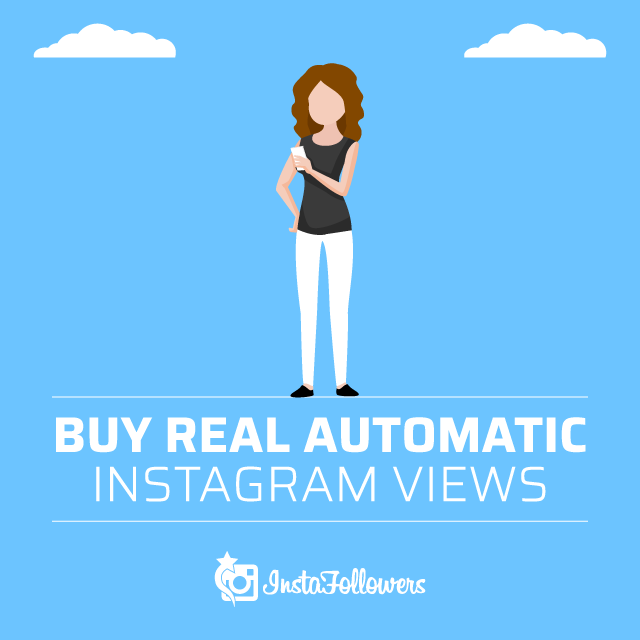 Buy real automatic Instagram views