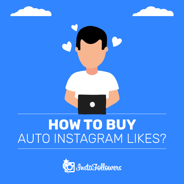 how to buy auto Instagram likes