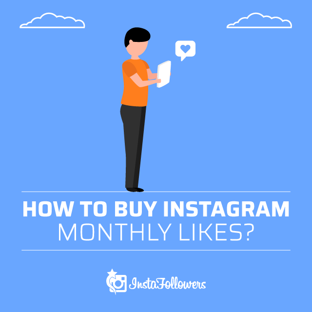 how to buy Instagram monthly likes