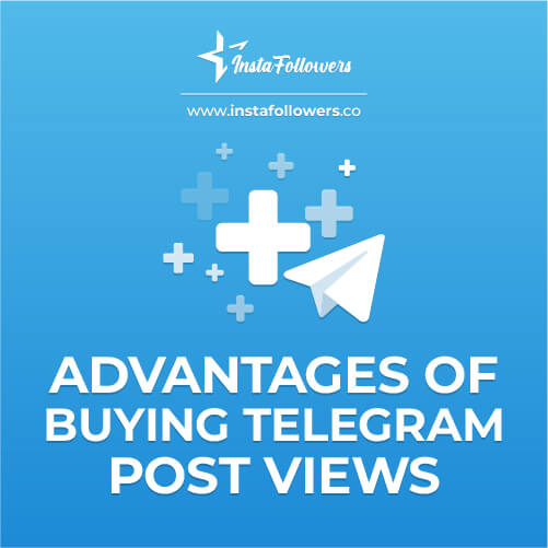 advantages of buying telegram post views 