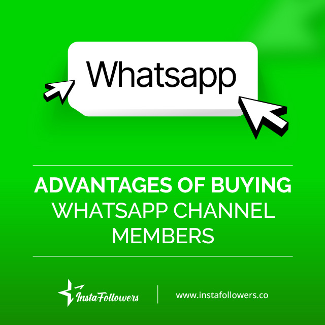 advantages of buying whatsapp channel members