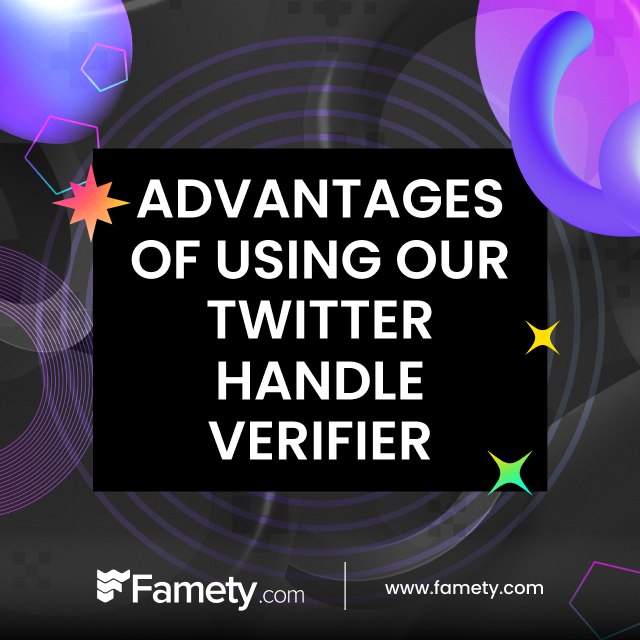 Advantages of Using Our Twitter Handle Verifier