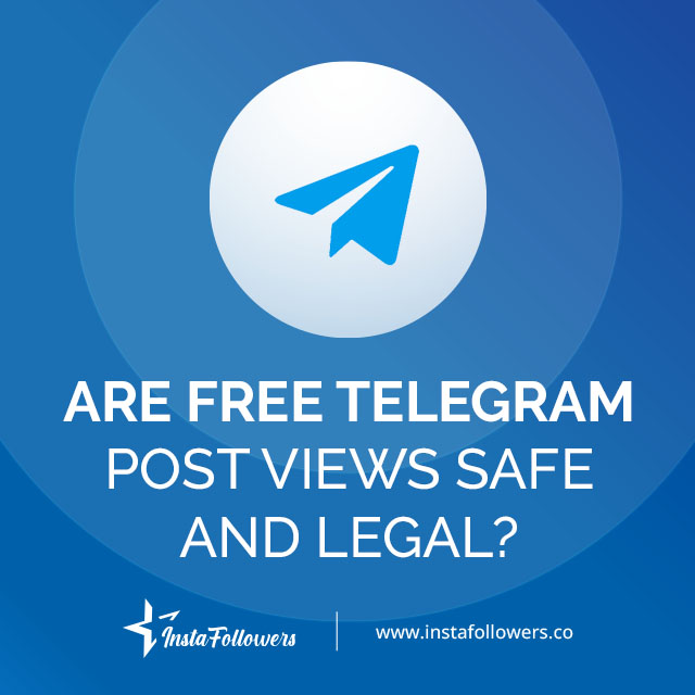 Are Free Telegram Post Views Safe and Legal?