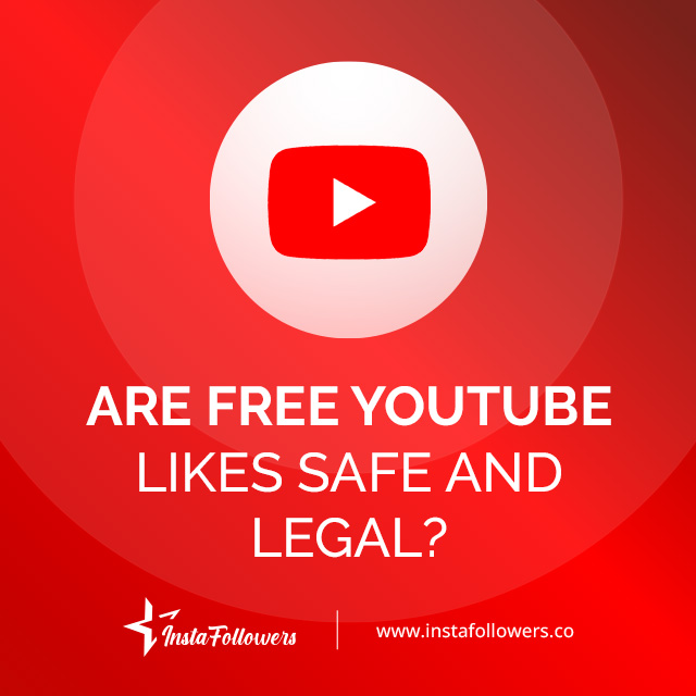 Are Free YouTube Likes Safe and Legal?