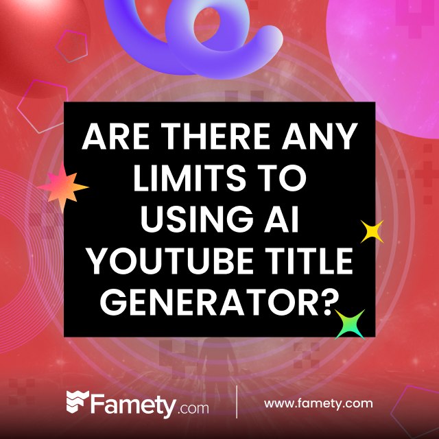 Are There Any Limits to Using AI YouTube Title Generator?