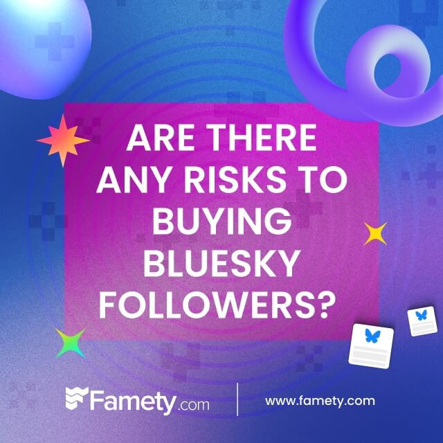 are there any risks to buying bluesky followers