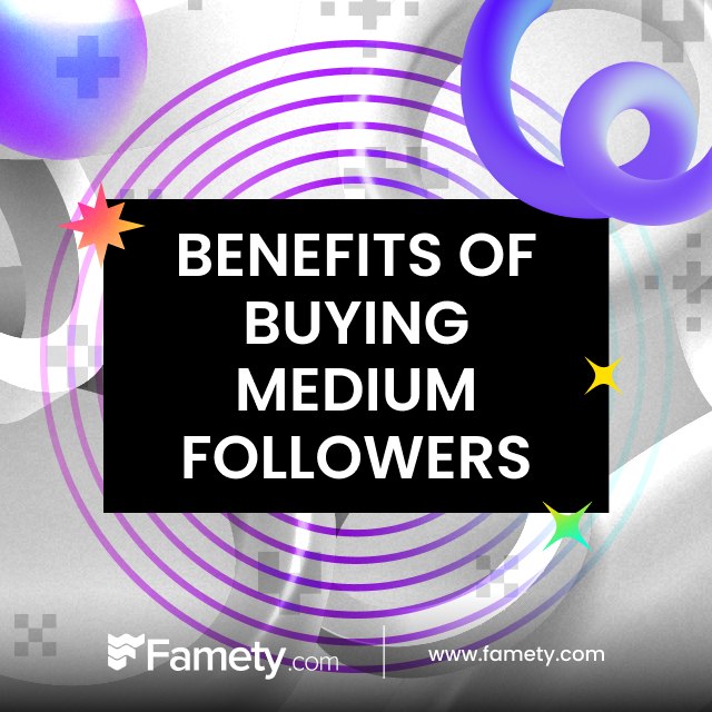 Benefits of Buying Medium Followers