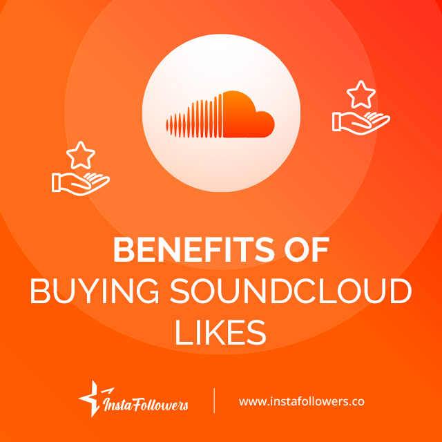 Benefits of Buying SoundCloud Likes