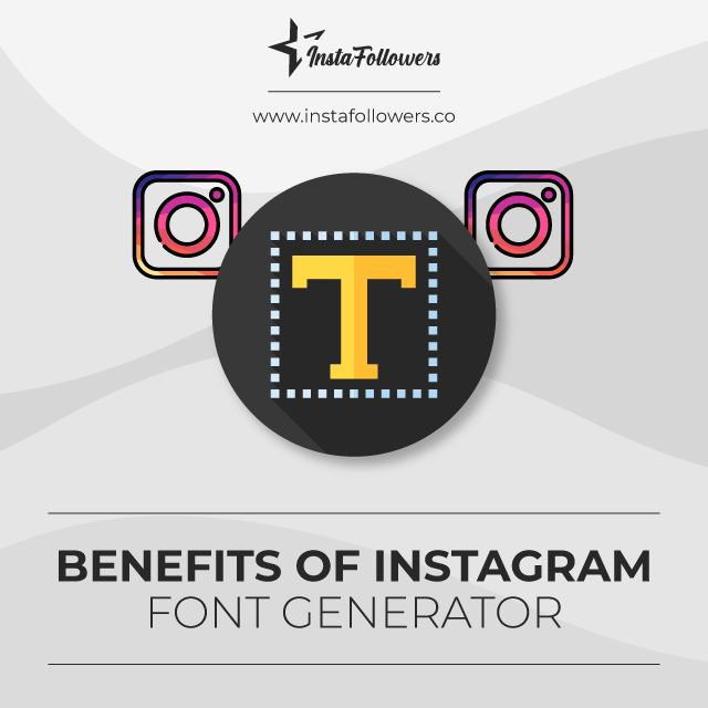 benefits of instagram font generator