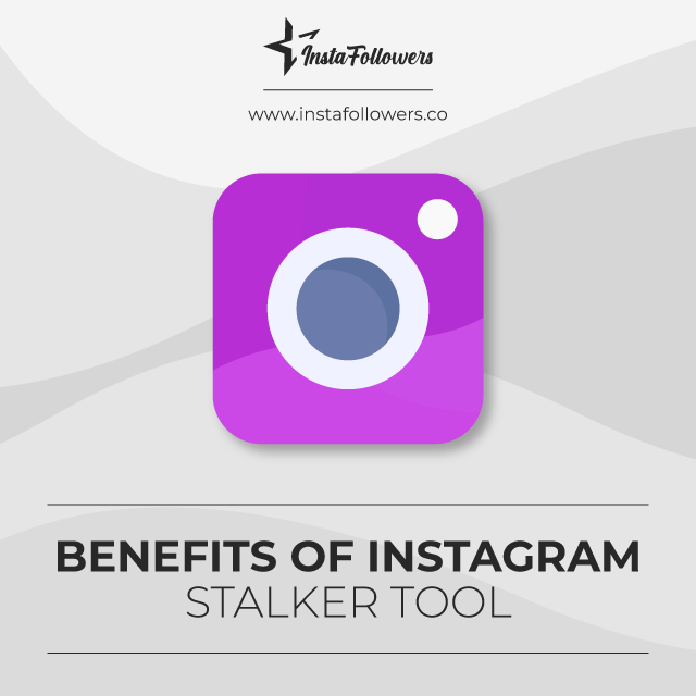 benefits of instagram stalker tool