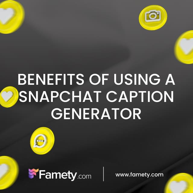 Benefits of Using a Snapchat Caption Generator