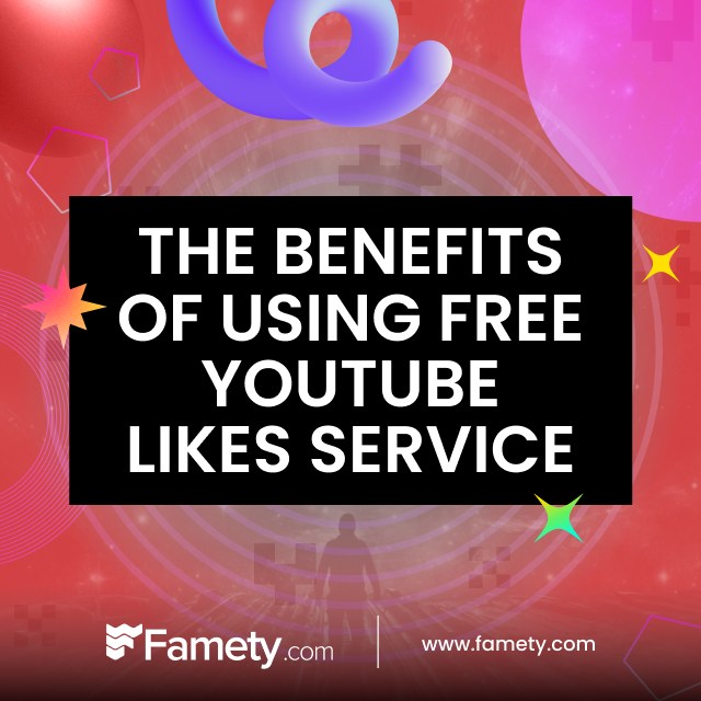 The Benefits of Using Free YouTube Likes Service