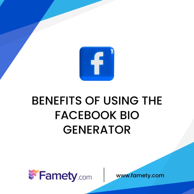 Benefits of Using the Facebook Bio Generator 