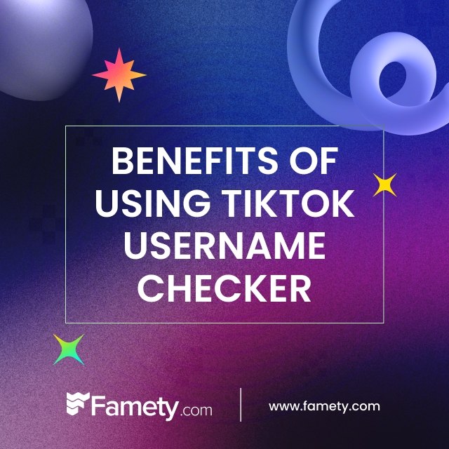 Benefits of Using TikTok Username Checker