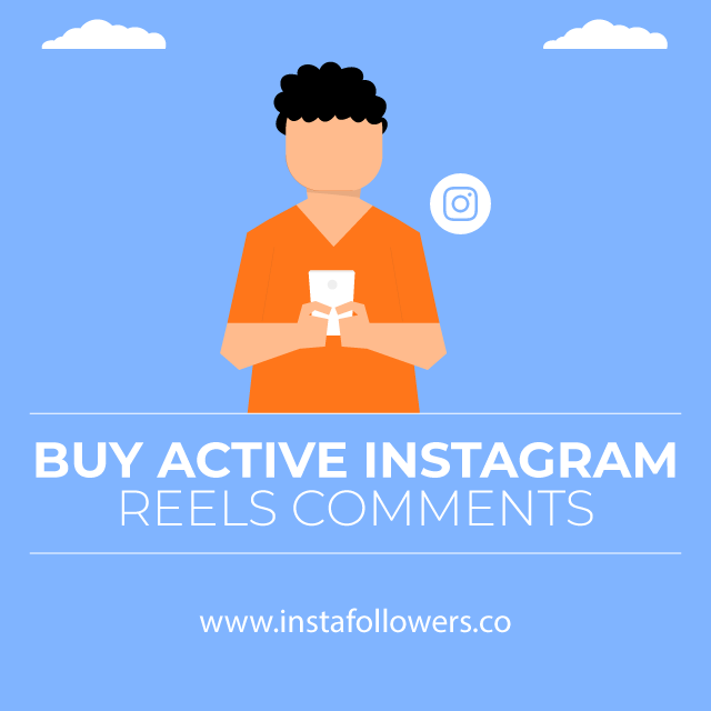 Buy Active Instagram Reels Comments