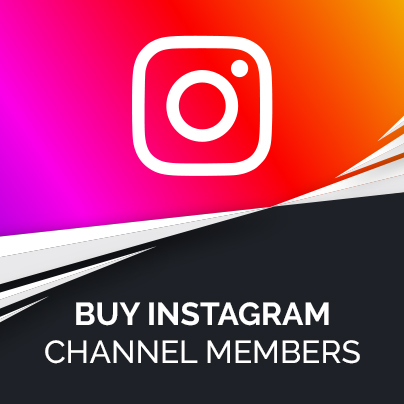 Buy Instagram Channel Members with Instant Delivery