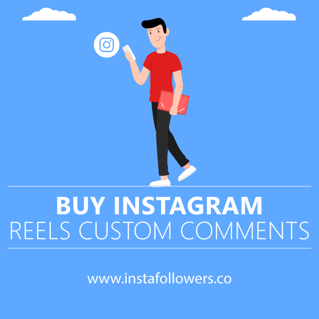 Buy Instagram Reels Custom Comments