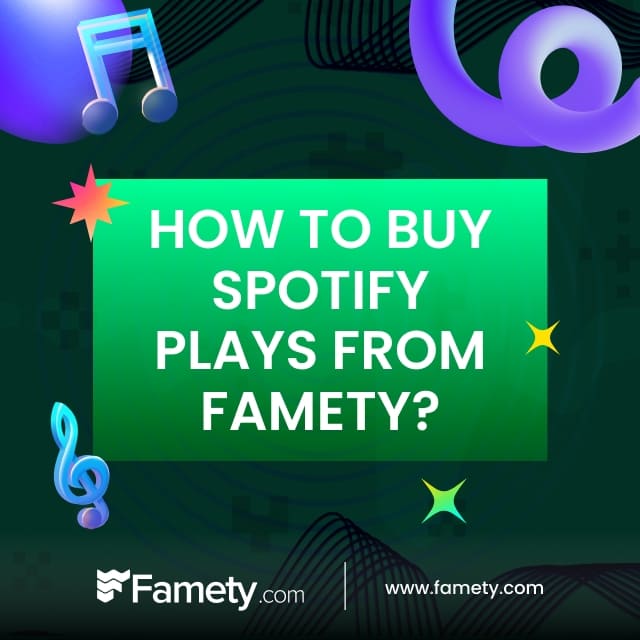 how to buy spotify plays from Famety