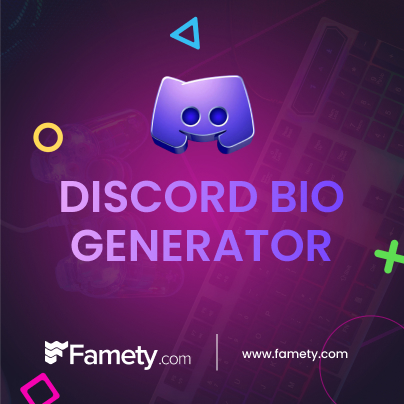 Famety's Discord Bio Generator Tool