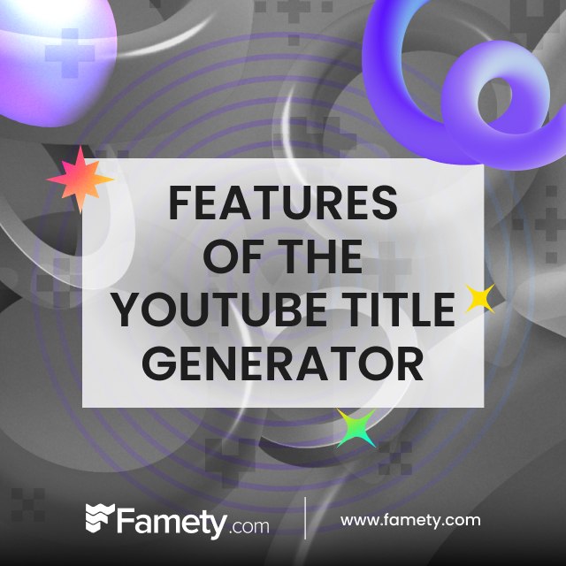 Features of the YouTube Title Generator