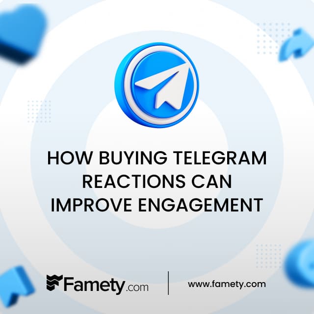 how buying telegram reactions can improve engagement