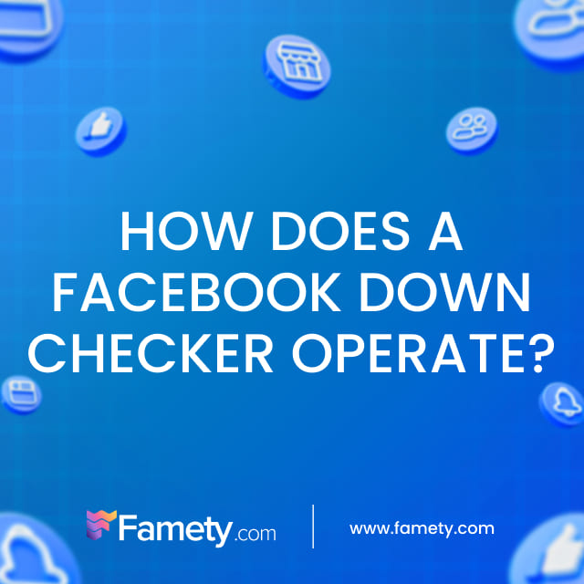 how does a facebook down checker operate