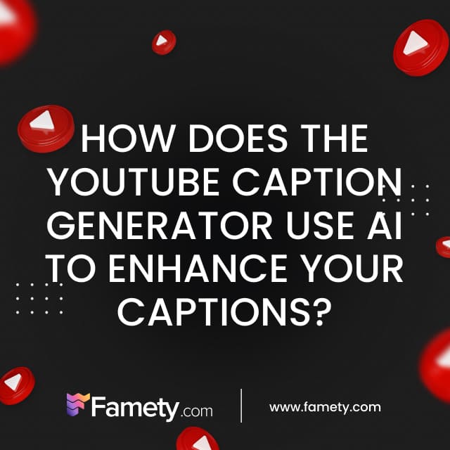 How Does the YouTube Caption Generator Use AI to Enhance Your Captions