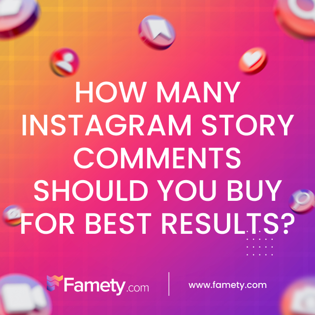 How many instagram story comments should you buy for best results