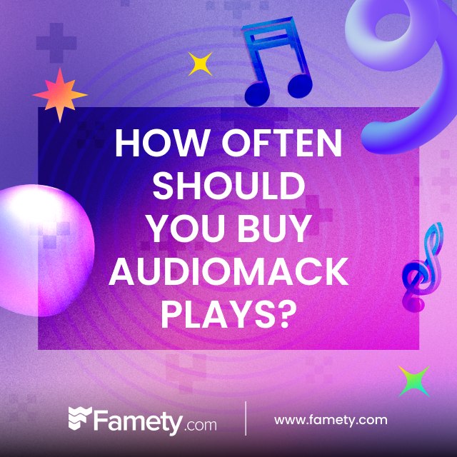 How Often Should You Buy Audiomack Plays?