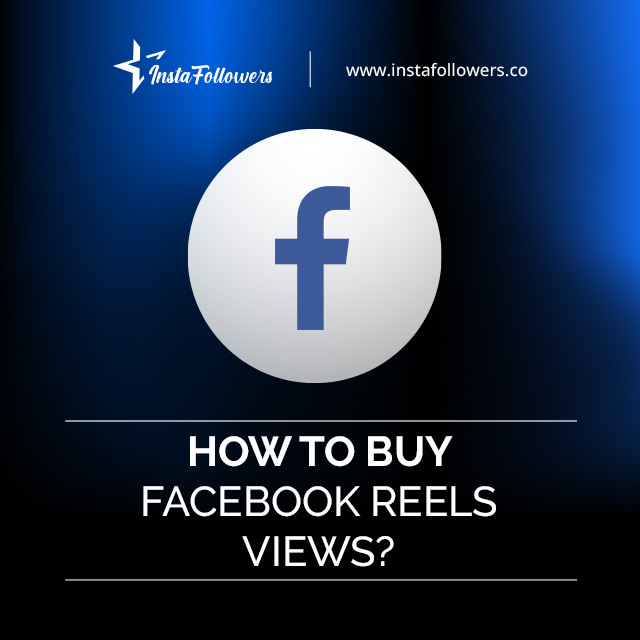 How to Buy Facebook Reels Views?