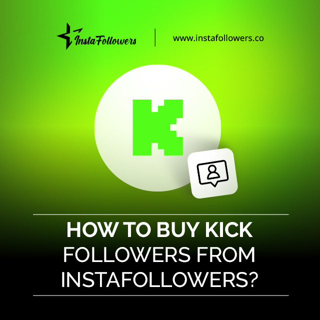 How to Buy Kick Followers from Famety?