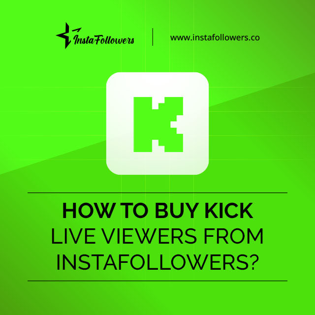 how to buy kick live viewers from Famety