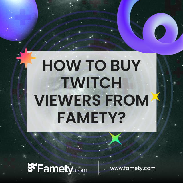 how to buy twitch viewers from famety